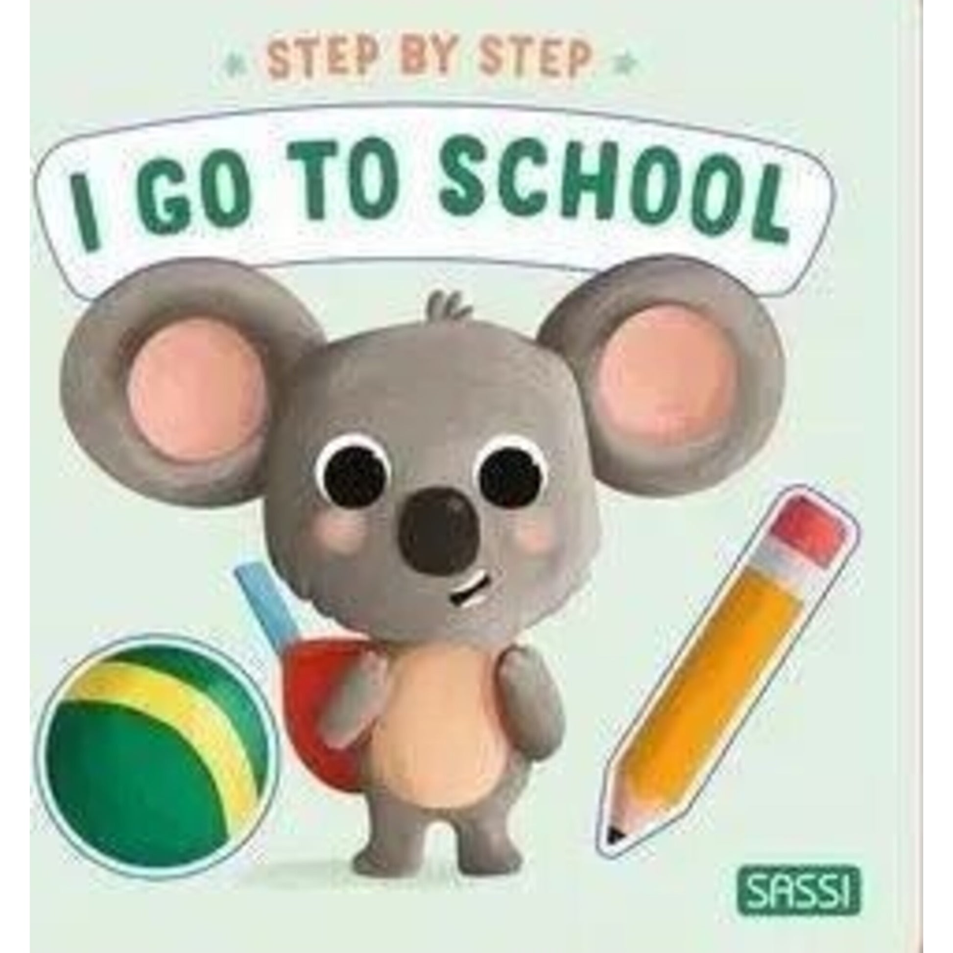 Sassi Junior Step By Step - I Go To School Board Book | Aster & Ruby